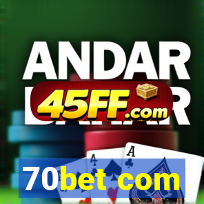 70bet com